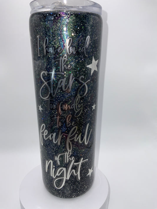 RTS {I Have Loved The Stars} 20 oz Skinny