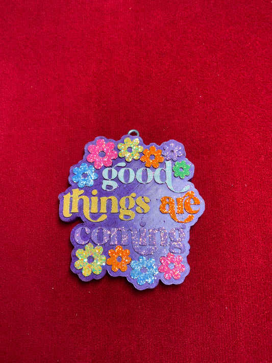 MTO {Good Things Are Coming} Freshie